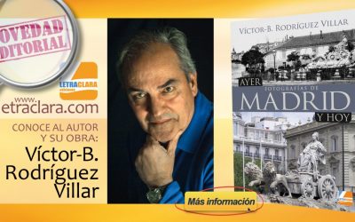 ‘Fotografías de Madrid ayer y hoy’ de Víctor-B. Rodríguez Villar